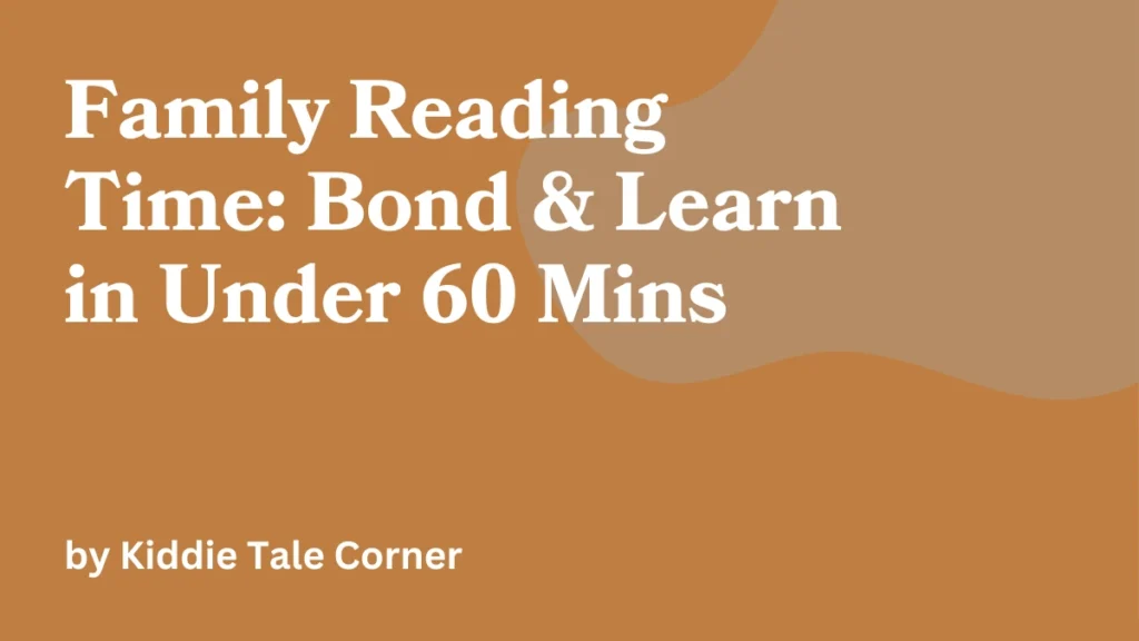 Kiddie Tale Corner Family Reading Time Bond Learn in Under 60 Mins