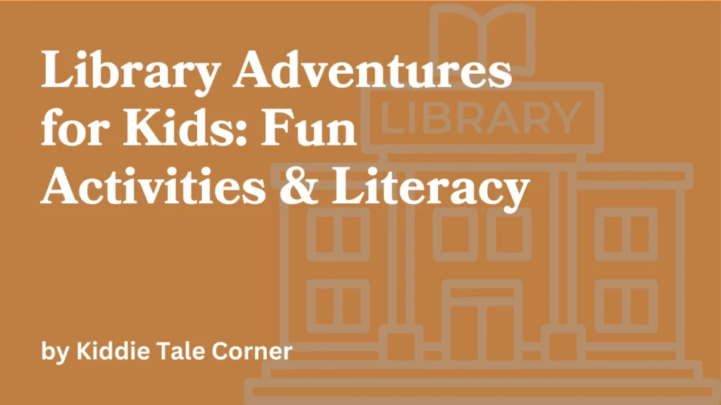 Library Adventures for Kids: Fun Activities & Literacy