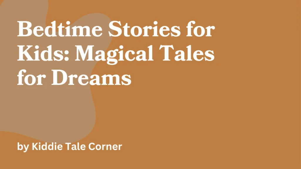Kiddie Tale Corner Bedtime Stories for Kids Magical Tales for Dreams