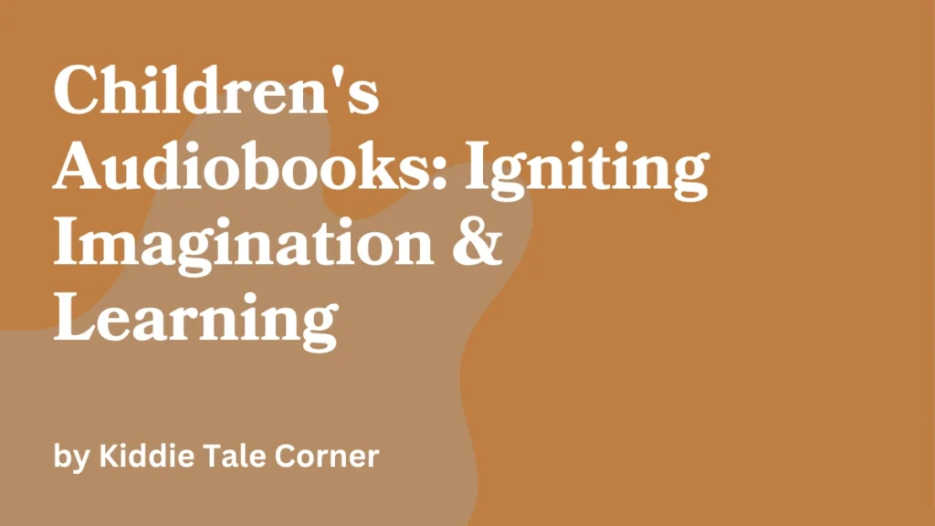 Kiddie Tale Corner Childrens Audiobooks Igniting Imagination Learning